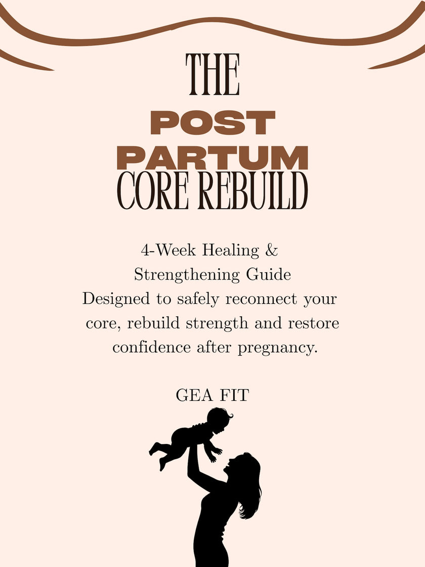 4 Week Postpartum Rebuild Guide